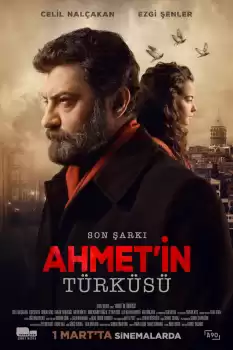 Son Şarkı - Ahmet'in Türküsü