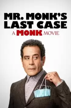 Mr. Monk's Last Case A Monk Movie